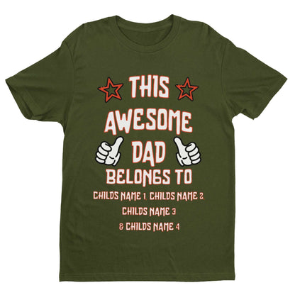 Personalised Dad T-Shirt "This Awesome Dad Belongs To" Add Kids'' Names Gift T-Shirt
