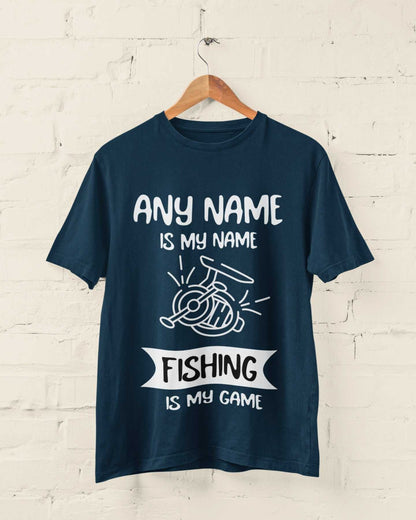 Personalised Fishing T-Shirt Any Name is My Name, Fishing is My Game Gift T-Shirt
