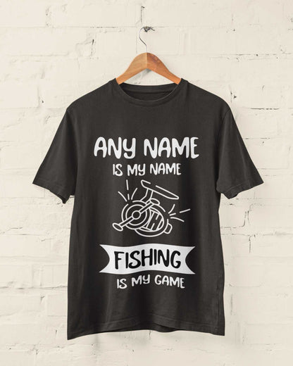 Personalised Fishing T-Shirt Any Name is My Name, Fishing is My Game Gift T-Shirt