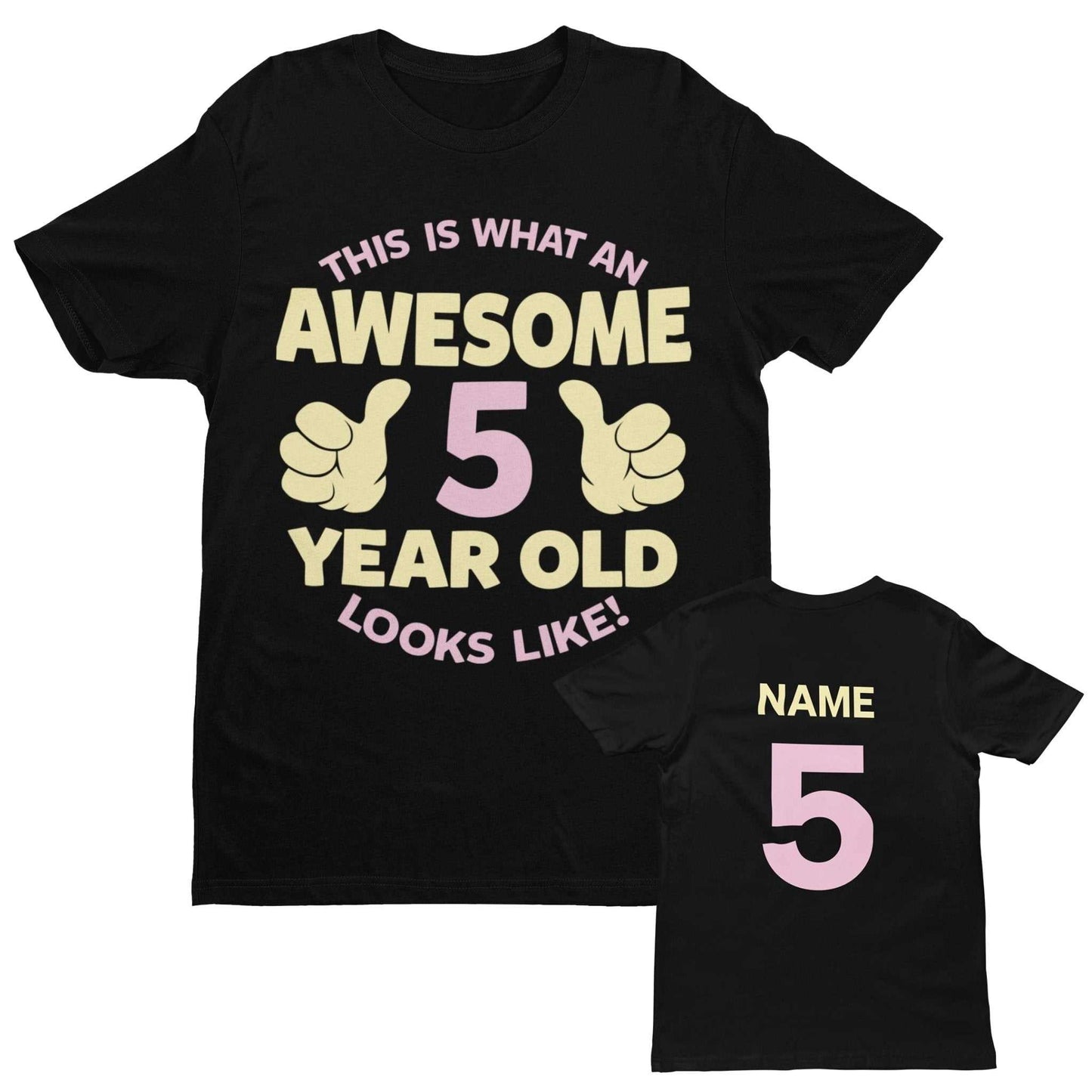 Personalised Girls 5th Birthday T-Shirt Awesome 5 Year Old Name & Age On Back T-Shirt Gift