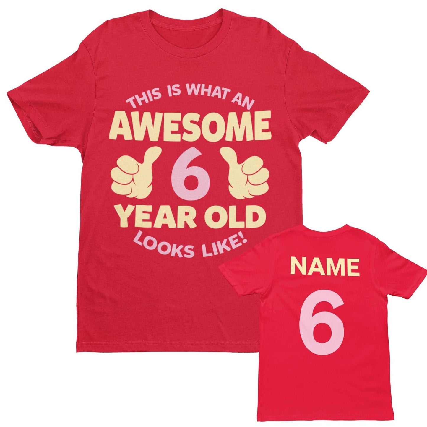 Personalised Girls 6th Birthday T-Shirt Awesome 6 Year Old Name & Age On Back T-Shirt Gift