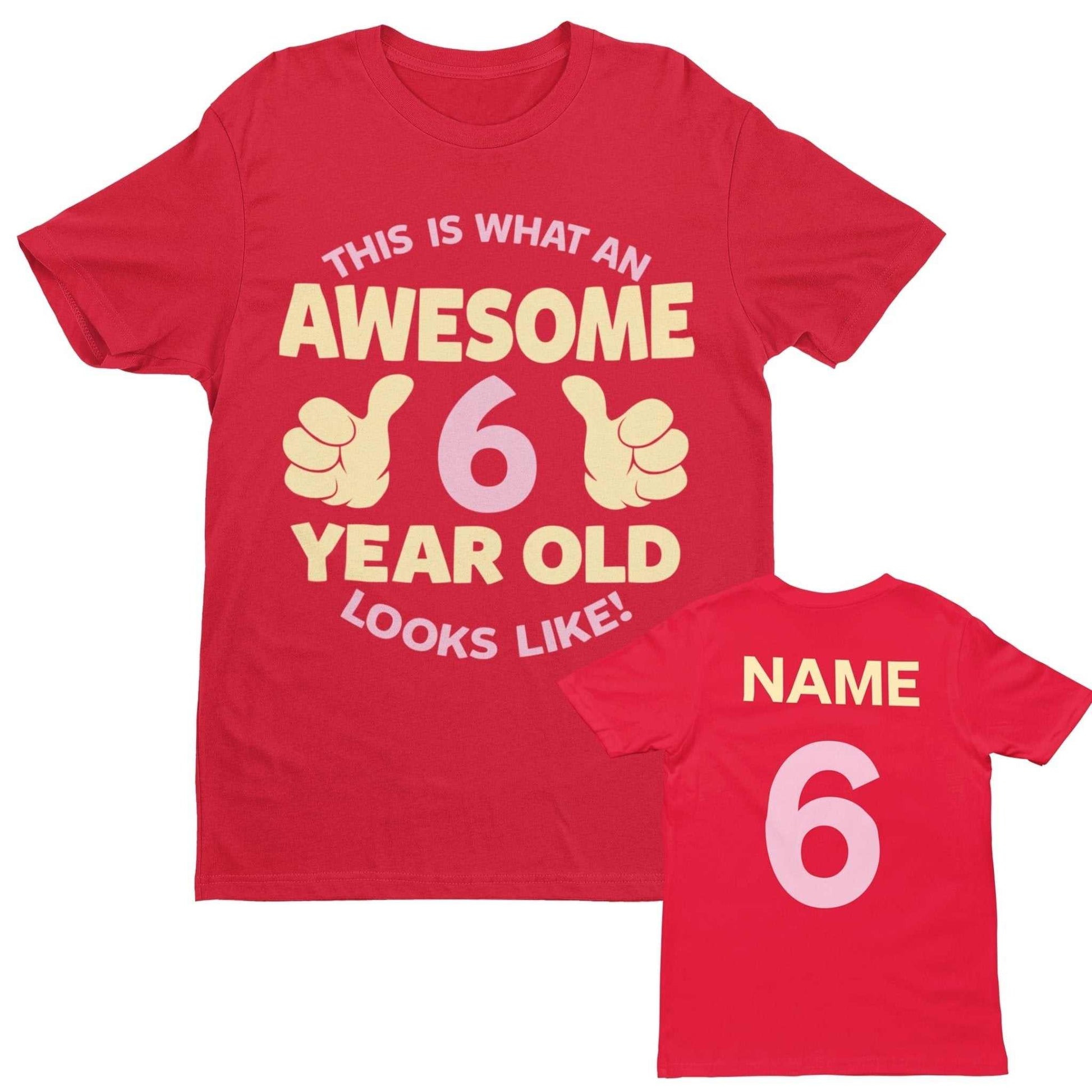 Personalised Girls 6th Birthday T-Shirt Awesome 6 Year Old Name & Age On Back T-Shirt Gift