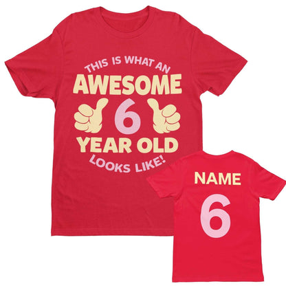 Personalised Girls 6th Birthday T-Shirt Awesome 6 Year Old Name & Age On Back T-Shirt Gift