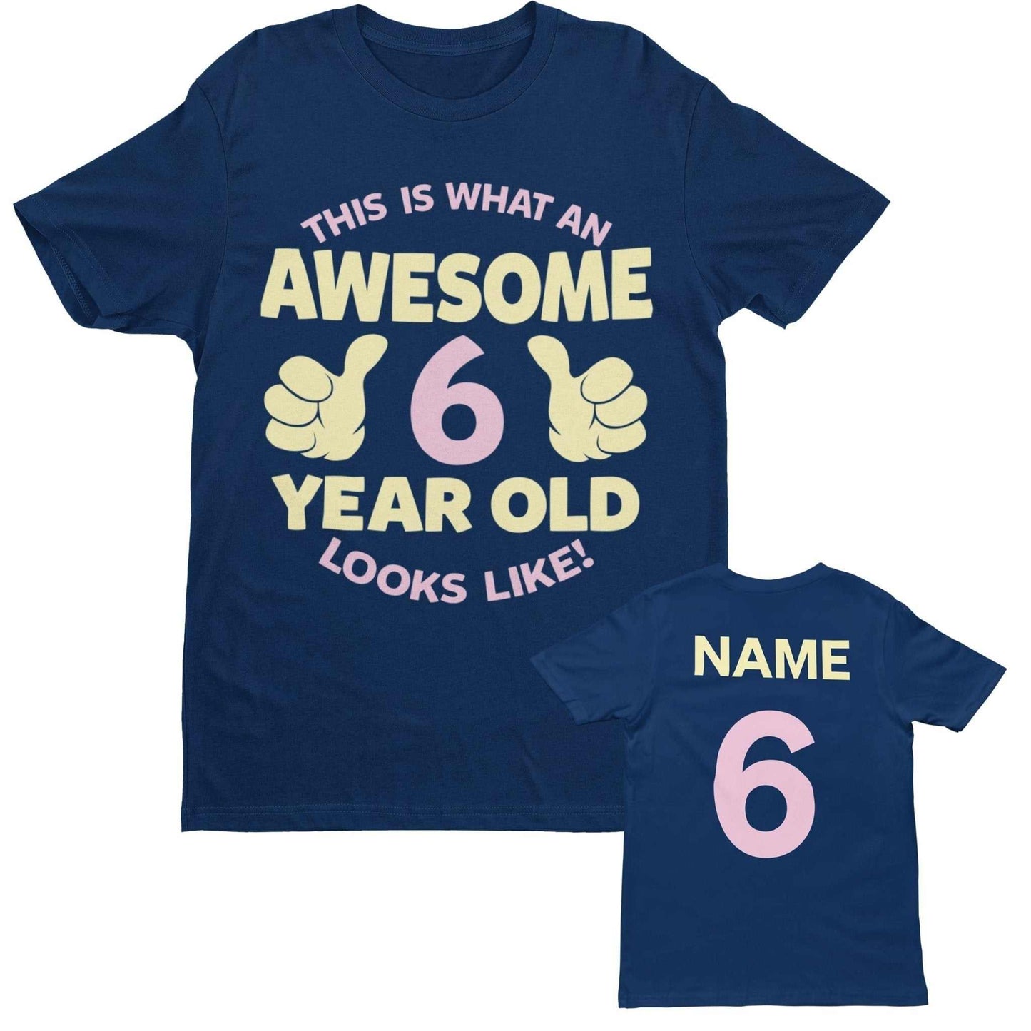 Personalised Girls 6th Birthday T-Shirt Awesome 6 Year Old Name & Age On Back T-Shirt Gift