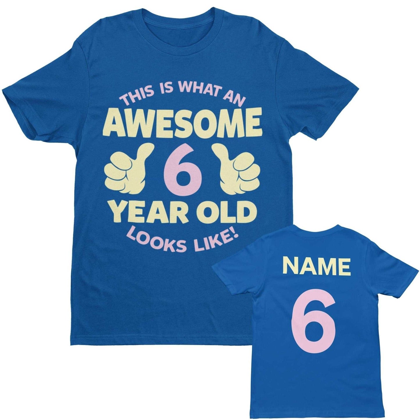 Personalised Girls 6th Birthday T-Shirt Awesome 6 Year Old Name & Age On Back T-Shirt Gift
