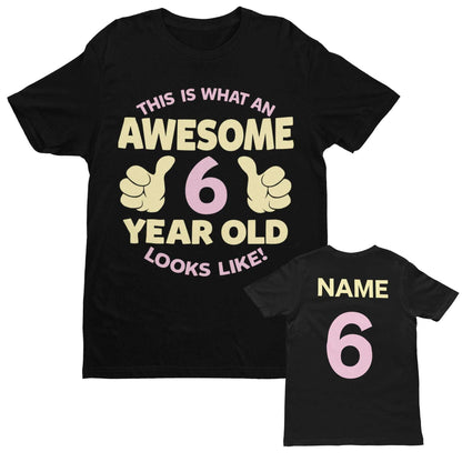 Personalised Girls 6th Birthday T-Shirt Awesome 6 Year Old Name & Age On Back T-Shirt Gift