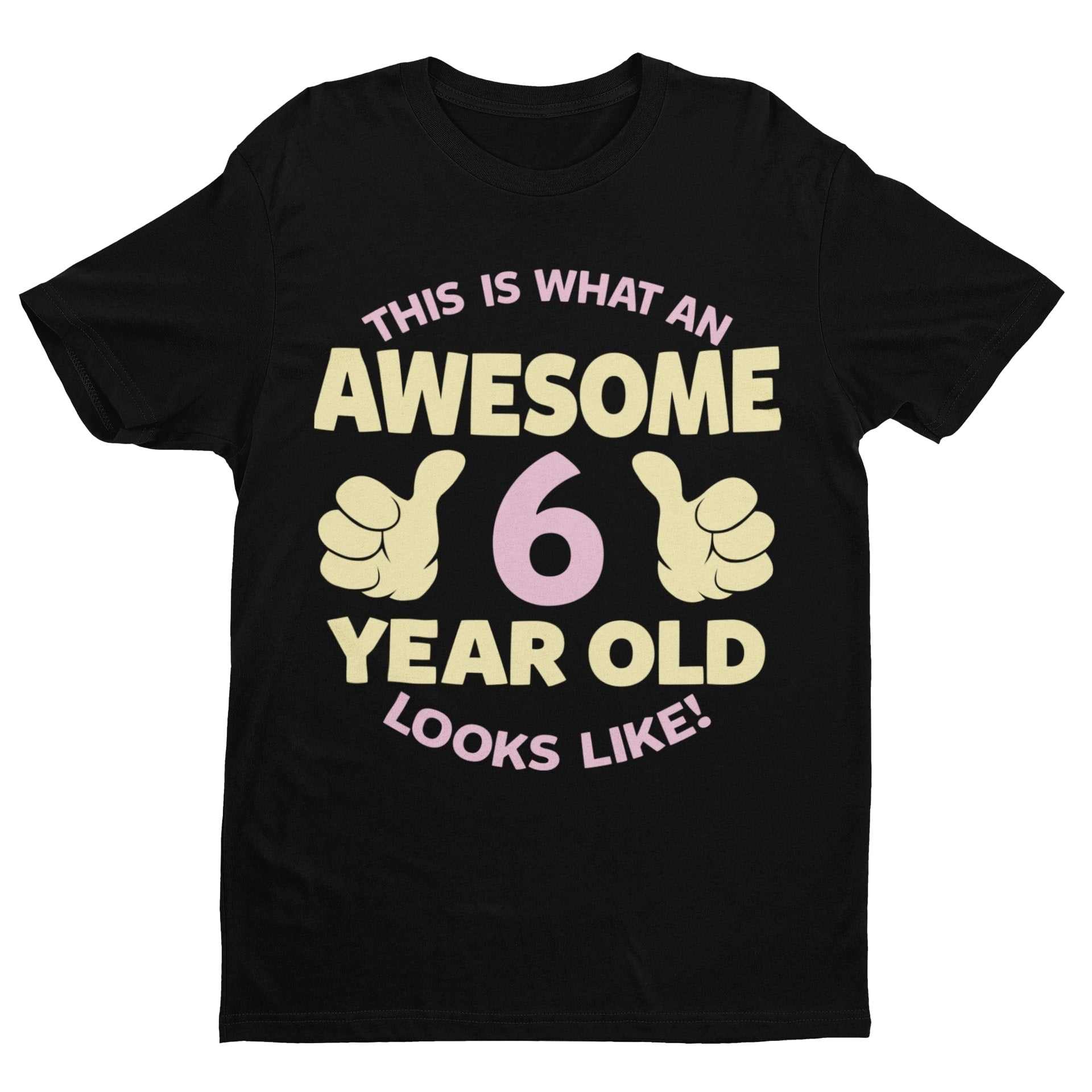 Personalised Girls 6th Birthday T-Shirt Awesome 6 Year Old Name & Age On Back T-Shirt Gift
