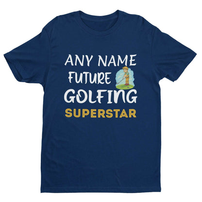 Personalised Kids''' Personalised Future Golfing Superstar T-Shirt - Custom Name Golf Gift T-Shirt