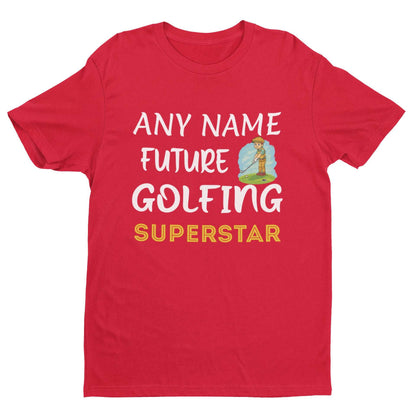 Personalised Kids''' Personalised Future Golfing Superstar T-Shirt - Custom Name Golf Gift T-Shirt