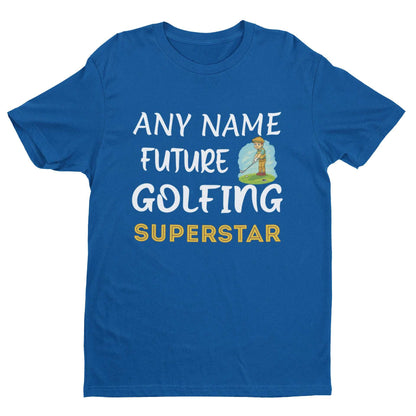Personalised Kids''' Personalised Future Golfing Superstar T-Shirt - Custom Name Golf Gift T-Shirt