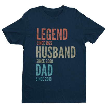 Personalised Legend Husband Dad T-Shirt - Fully Customisable Text & Dates T-Shirt Gift