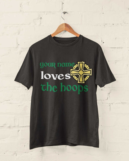 Personalised "Loves The Hoops" Celtic - Inspired T-Shirt - Custom Name Fan T-Shirt T-Shirt