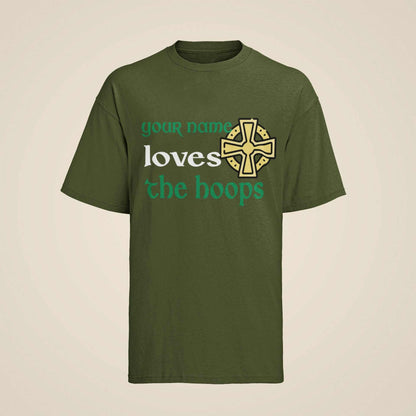 Personalised "Loves The Hoops" Celtic - Inspired T-Shirt - Custom Name Fan T-Shirt T-Shirt