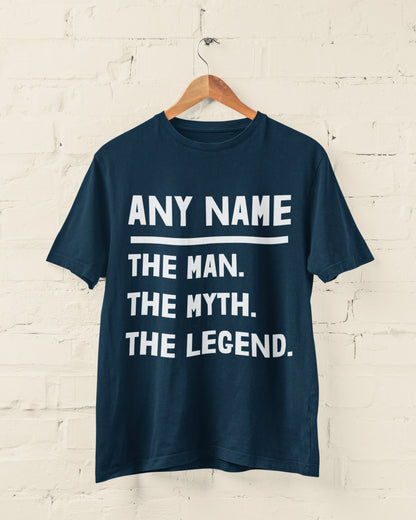 Personalised "The Man. The Myth. The Legend." T-Shirt - Custom Name Gift T-Shirt