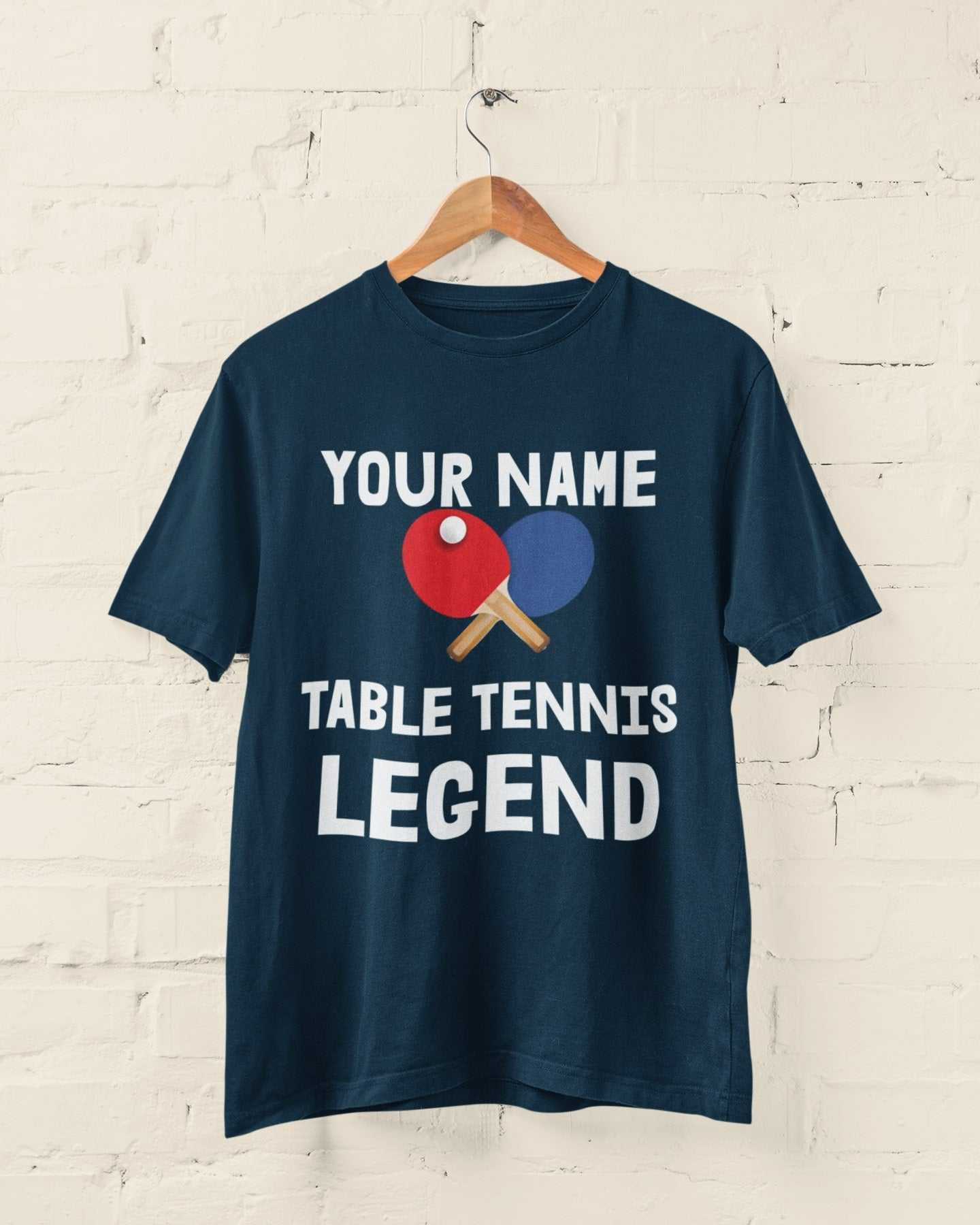 Personalised 'Your Name - The Table Tennis Legend' T-Shirt for Ping - Pong Fans T-Shirt Gift