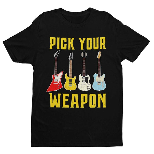 Pick Your Weapon Guitar T-Shirt Colour Design Funny Musician Gift Guitarist Player T-Shirt
