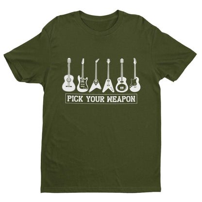 Pick Your Weapon Guitar T-Shirt Funny Musician Gift Guitarist Player Funny T-Shirt