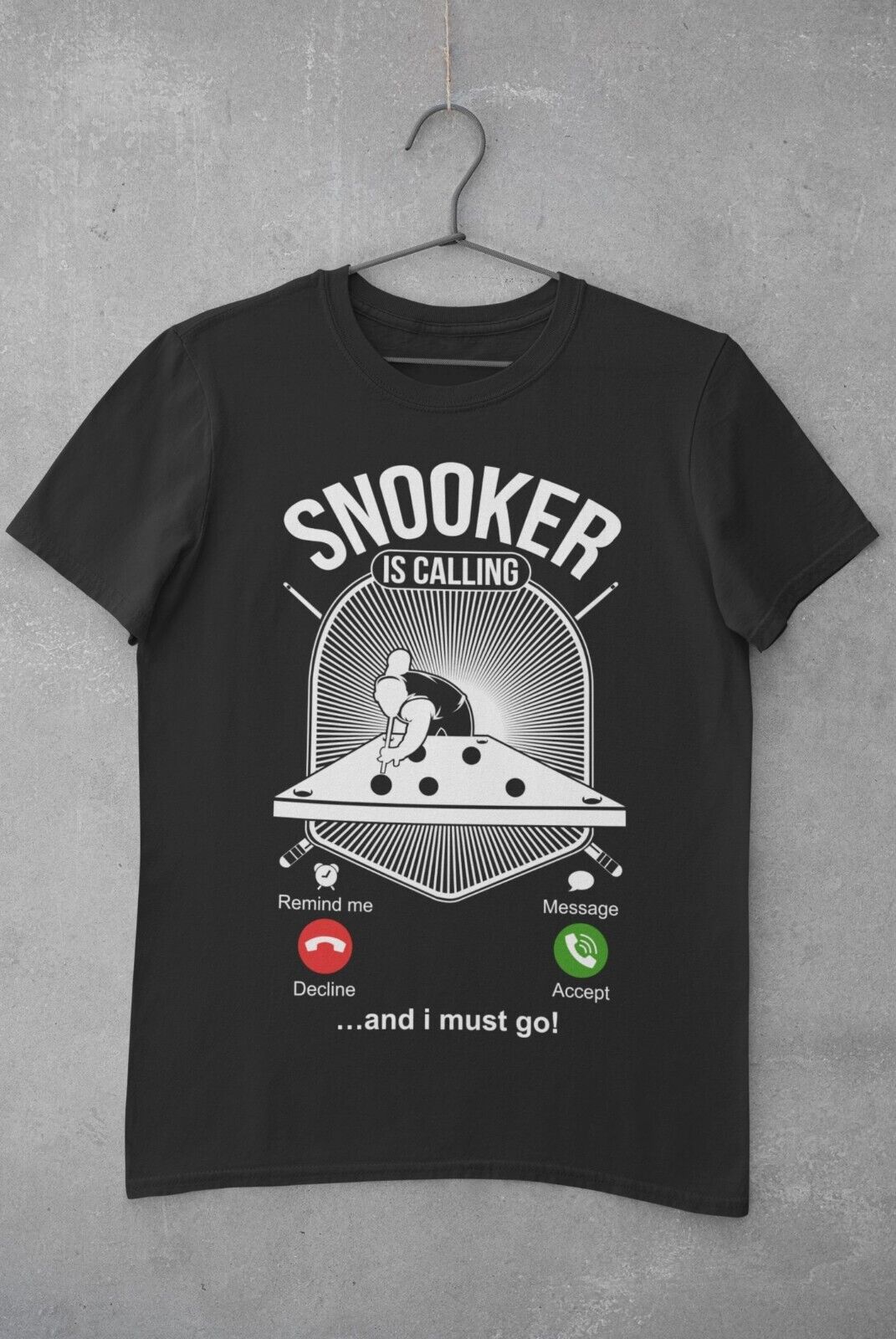 SNOOKER IS CALLING and I Must Go Funny Phone Joke T-Shirt Pot Balls Baize Fan T-Shirt Gift