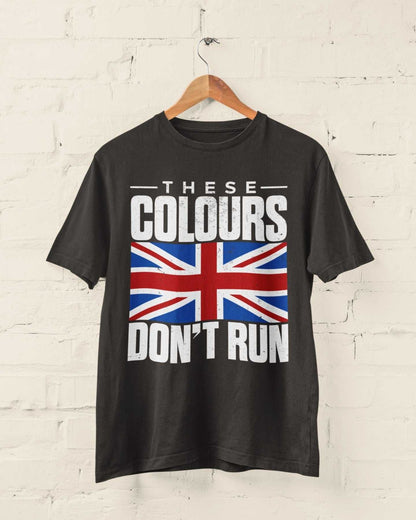 These Colours Don’t Run T-Shirt - Distressed Union Jack Patriotic T-Shirt UK Britain T-Shirt