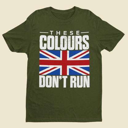 These Colours Don’t Run T-Shirt - Distressed Union Jack Patriotic T-Shirt UK Britain T-Shirt