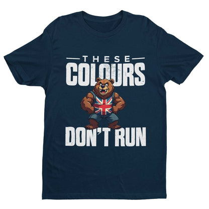 These Colours Don’t Run T-Shirt - Union Jack Bear Patriotic UK Graphic T-Shirt T-Shirt
