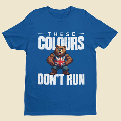 These Colours Don’t Run T-Shirt - Union Jack Bear Patriotic UK Graphic T-Shirt T-Shirt