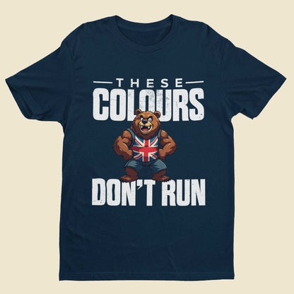 These Colours Don’t Run T-Shirt - Union Jack Bear Patriotic UK Graphic T-Shirt T-Shirt