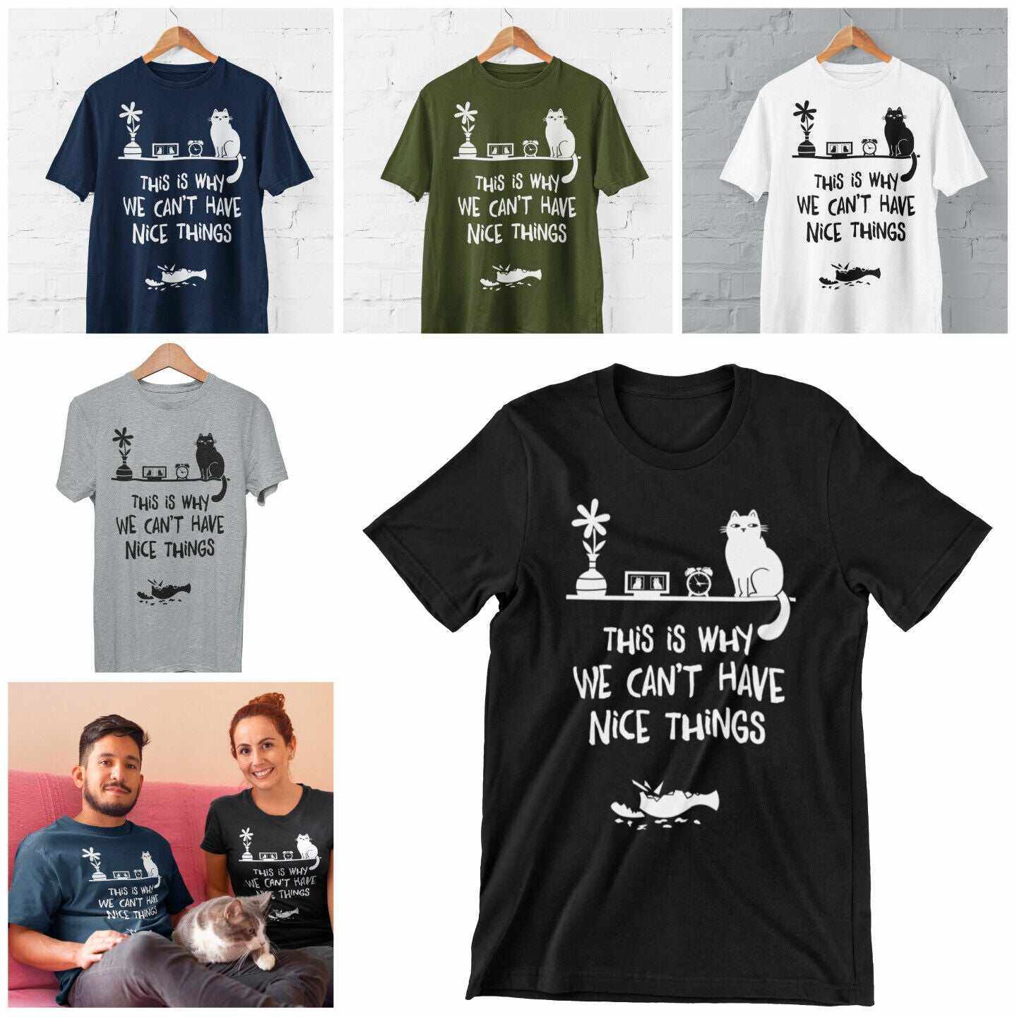 This Is Why We Can't Have Nice Things T-Shirt - Funny Cat Lover T-Shirt T-Shirt