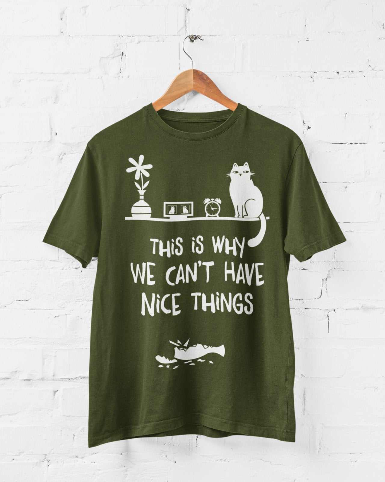 This Is Why We Can't Have Nice Things T-Shirt - Funny Cat Lover T-Shirt T-Shirt