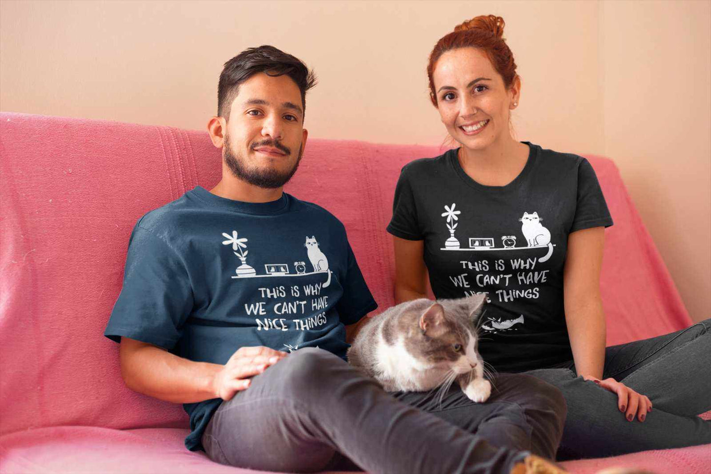 This Is Why We Can't Have Nice Things T-Shirt - Funny Cat Lover T-Shirt T-Shirt