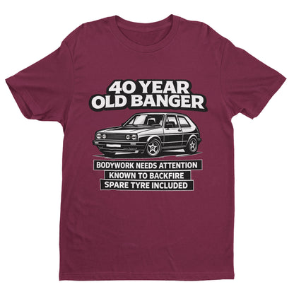 40 Year Old Banger Classic Hatchback T-Shirt