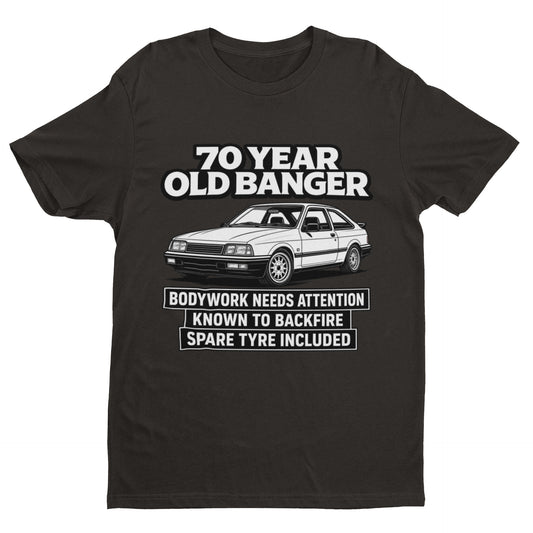 70 Year Old Banger T-Shirt - Funny 70th Birthday Classic Car Gift