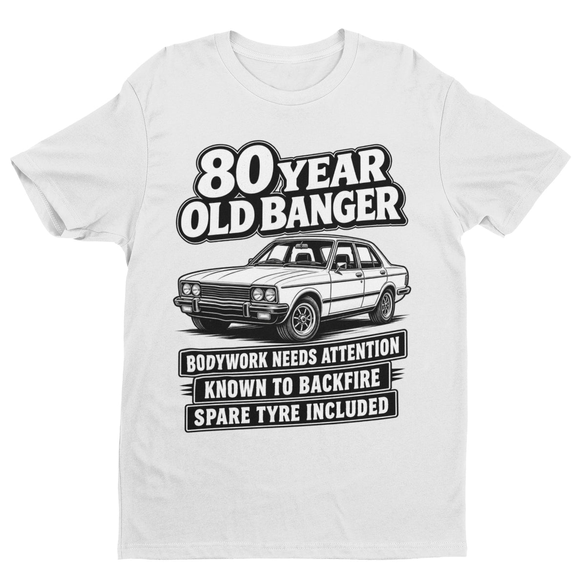 80 Year Old Banger T-Shirt - Funny 80th Birthday Gift in White, front design view
