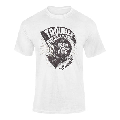 Trouble Makers Born To Ride Biker T-Shirt Motorcycle Skull Classic Motorbike T-Shirt Gift