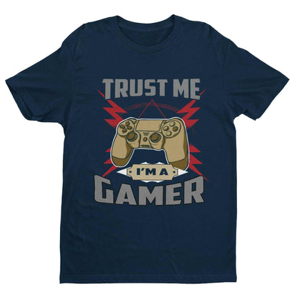 Trust Me I’m a Gamer T-Shirt - Funny Video Game Gift, Sizes Small to 6XL T-Shirt