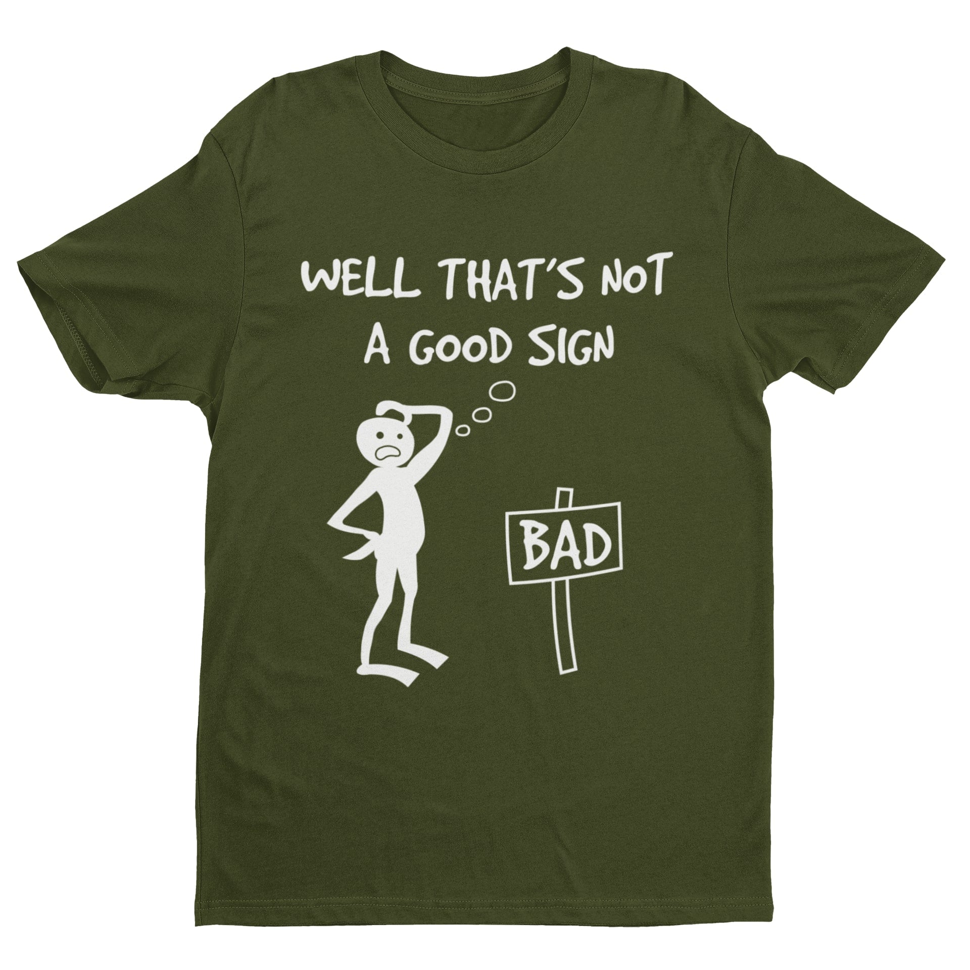 Well This Is Not A Good Sign Funny Meme T-Shirt T-Shirt