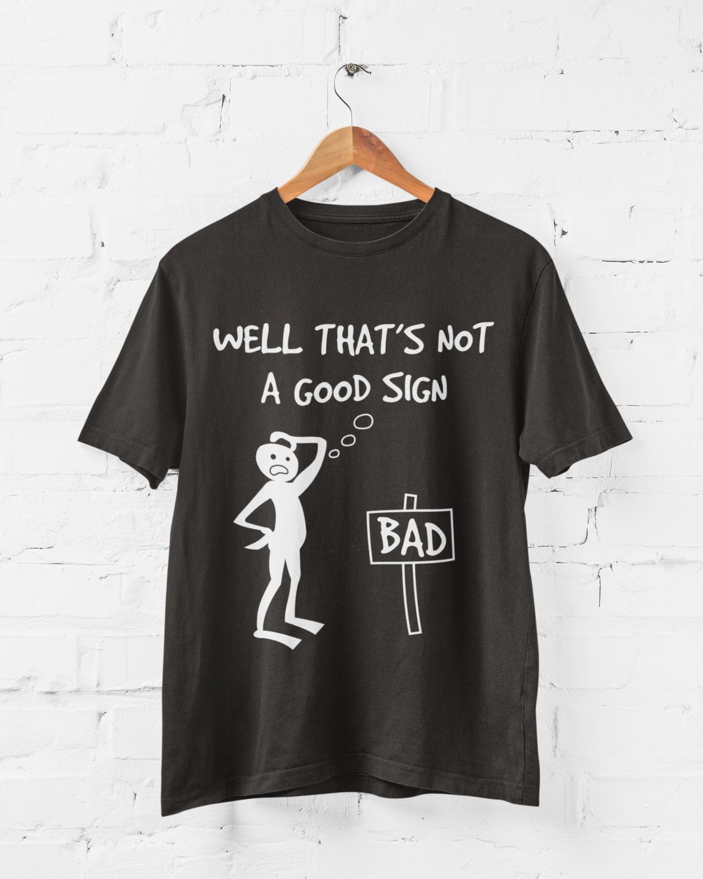 Well This Is Not A Good Sign Funny Meme T-Shirt T-Shirt