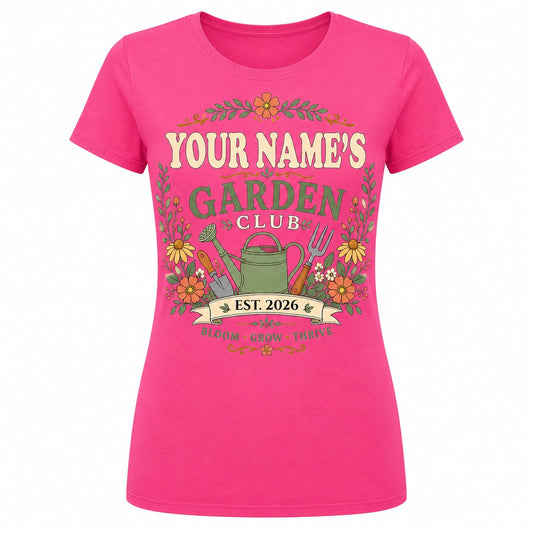 Women’s Personalised Garden Club T-Shirt Custom Name Year Gardening Gift Gardener Plant Lover T-Shirt