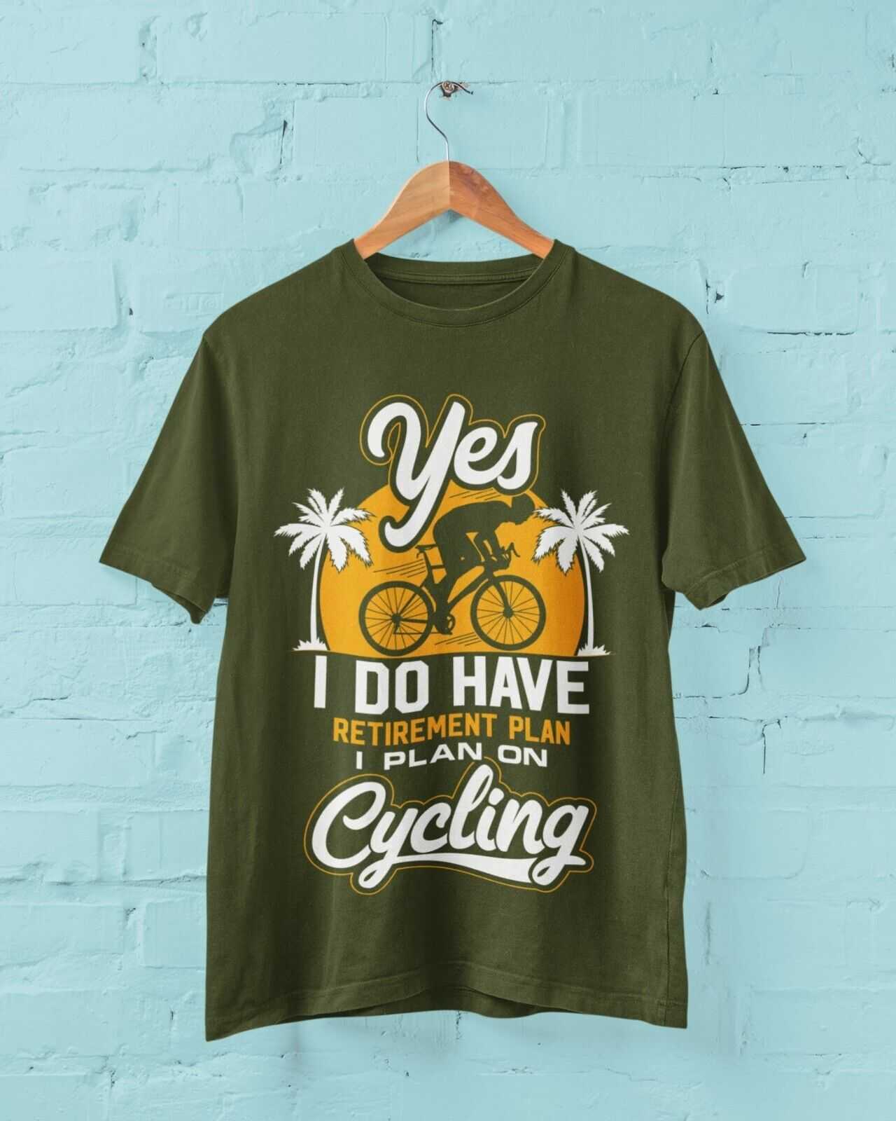 YES I DO HAVE A RETIREMENT PLAN I PLAN ON CYCLING Funny T-Shirt Gift for Cyclist T-Shirt
