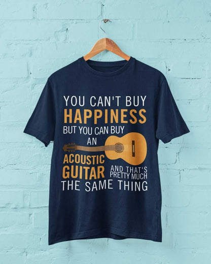 You Can't Buy Happiness But You Can Buy An ACCOUSTIC GUITAR Funny T-Shirt Gift T-Shirt