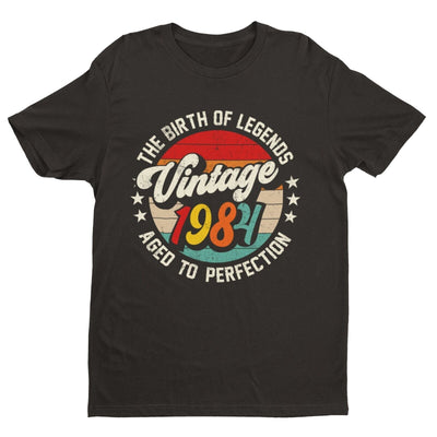 40th Birthday in 2024 T Shirt Vintage 1984 Birth Of Legends Aged To Perfection - Galaxy Tees