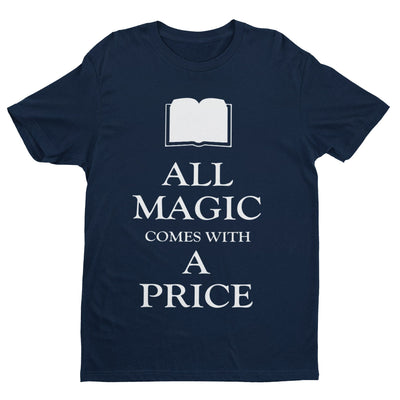 All Magic Comes With A Price T Shirt Retro Fairytale Upon A Time Once Dearies - Galaxy Tees