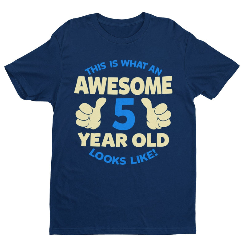 Boys 5th Birthday T Shirt This Is What An Awesome 5 Year Old looks Like Gift - Galaxy Tees