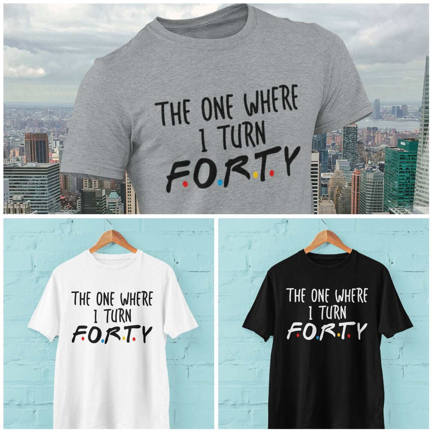 Turn Forty Friends Font Gift IdeaFunny 40th Birthday T Shirt The One Where I Turn Forty Friends Font Gi