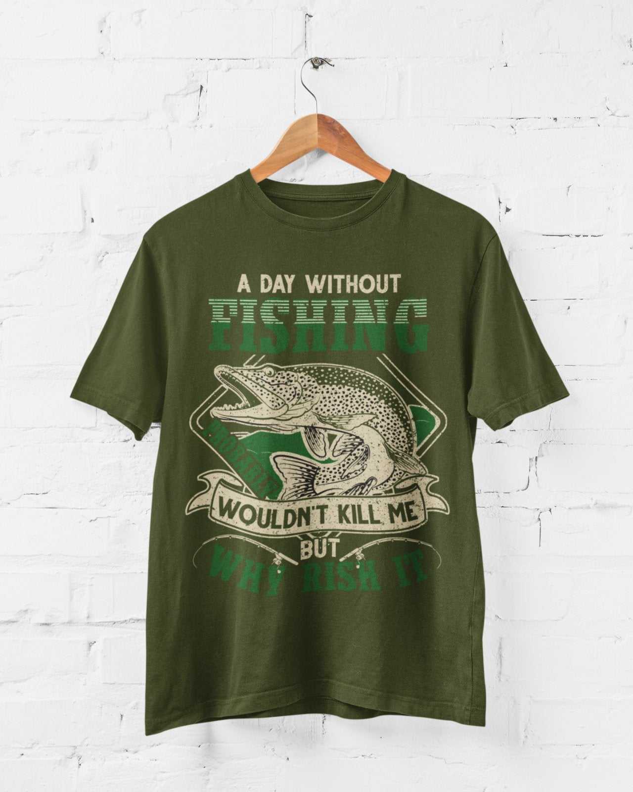 Wont Kill Gift IdeaFunny Fishing T Shirt A Day Without PIKE Fishing PROBABLY Wont Kill Gi