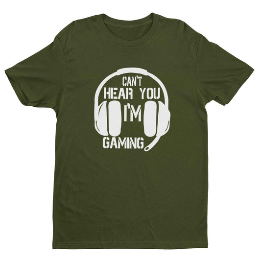 GAMING Headphones Gift Idea Video GamesFunny Gamer T Shirt CANT HEAR YOU I'M GAMING Headphones Gift Idea Vide