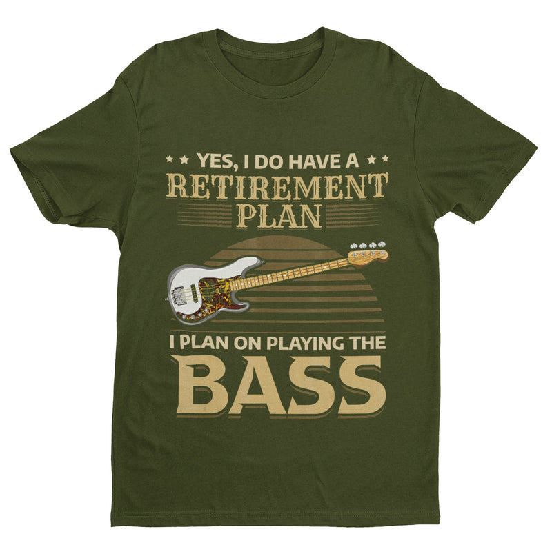 Funny Guitar T Shirt I Do Have A Retirement Plan I Plan On Playing The Bass Gift - Galaxy Tees