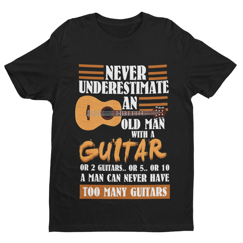 Funny Never Underestimate An Old Man With A Guitar T Shirt Gift Idea Guitarist Accoustic - Galaxy Tees