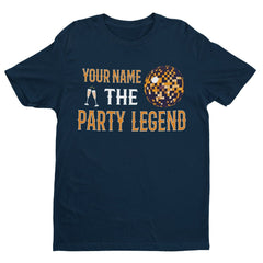 Funny Personalised T Shirt ANY NAME the PARTY LEGEND Novelty Gift Idea Geezer - Galaxy Tees