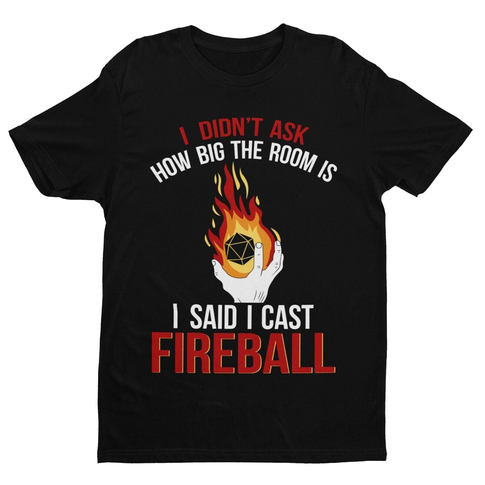 Fireball Dragons Dungeons Gift Idea DiceFunny RPG Gamer T Shirt I Said Cast A Fireball Dragons Dungeons Gift I